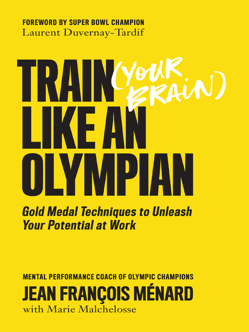 Title details for Train (Your Brain) Like an Olympian by Jean François Ménard - Available